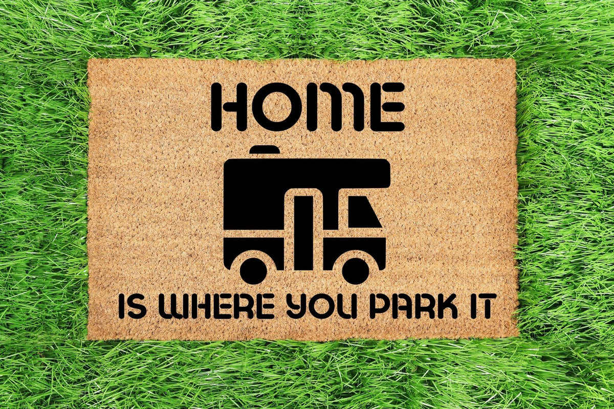 Home is where you park it doormat Mats Amore