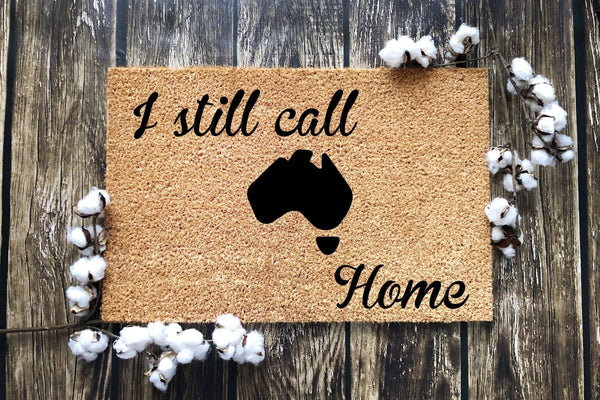 I Still Call Australia Home doormat 60x40