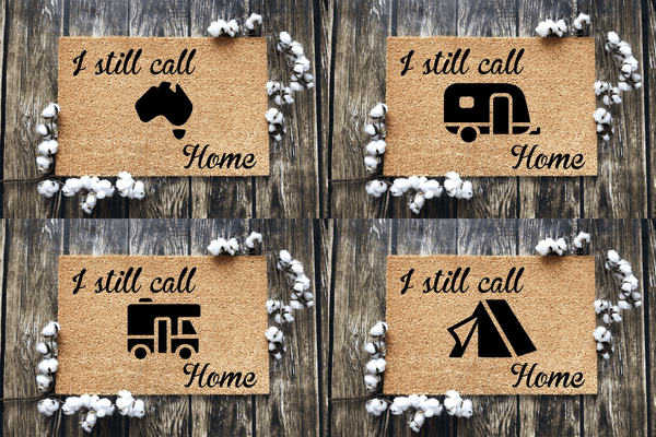 Four doormat options I Still Call Australia, Caravan, Motorhome, Tent, Home 60x40