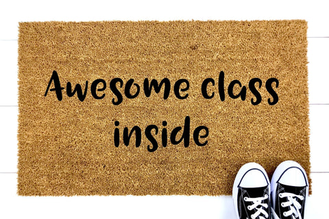 Awesome class inside doormat 60x40cm