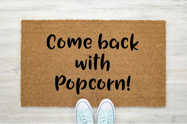 Come Back With Popcorn 60x40 doormat