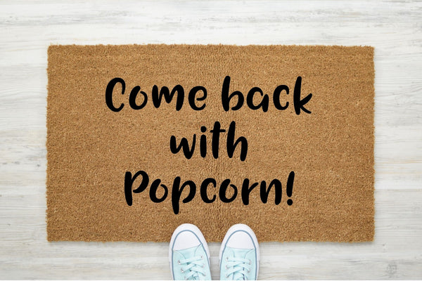Come Back With Popcorn 60x40 doormat