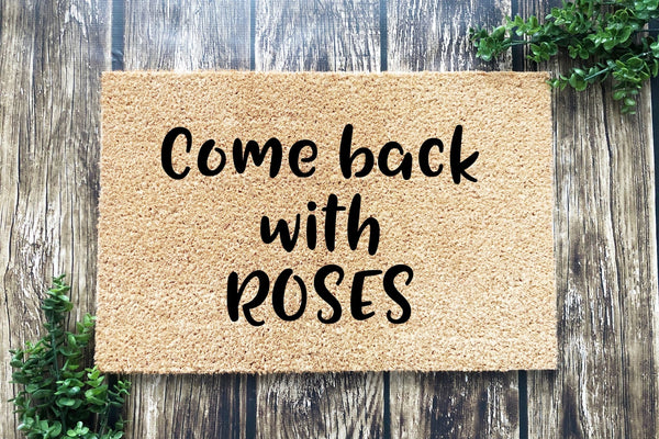 Come Back With Roses 60x40 doormat