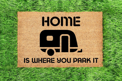 Home Is Where You Park It Caravan Doormat 60x40