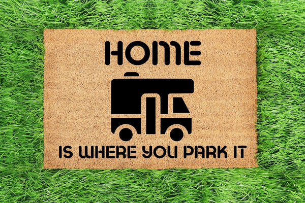Home Is Where You Park It Motorhome Doormat 60x40