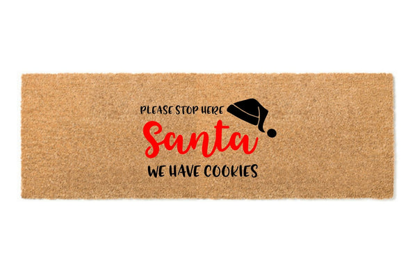 Doormat that says Please Stop Here Santa We Have Cookies