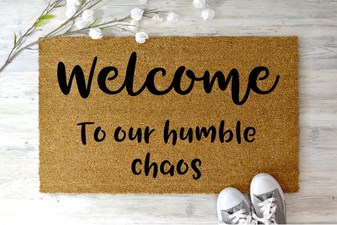Welcome to our humble chaos doormat 60x40cm